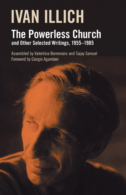 The Powerless Church and Other Selected Writings, 1955- 1985