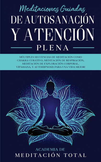 Meditaciones Guiadas de Autosanación y Atención Plena