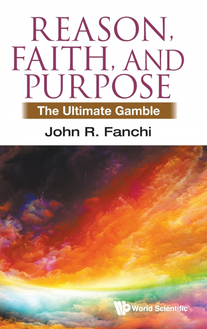 Reason, Faith, and Purpose