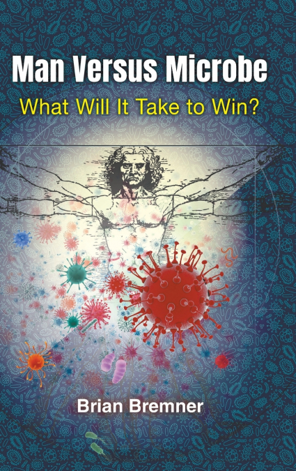 MAN VERSUS MICROBE