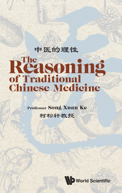 The Reasoning of Traditional Chinese Medicine