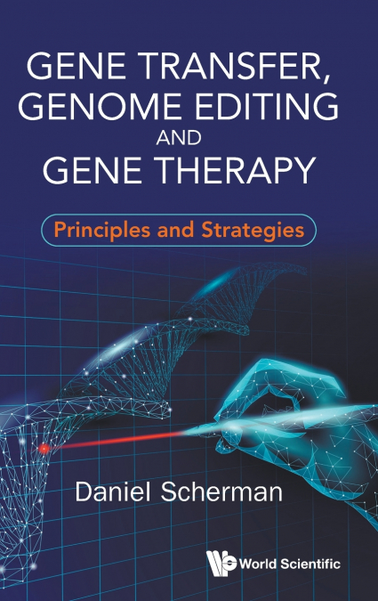 Gene Transfer, Genome Editing and Gene Therapy