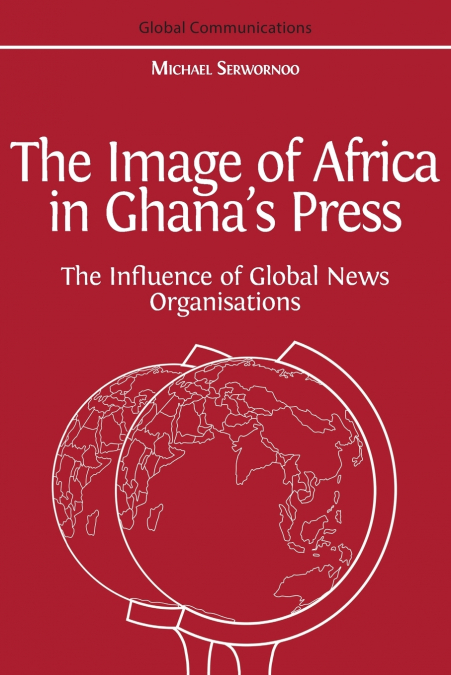 The Image of Africa in Ghana’s Press