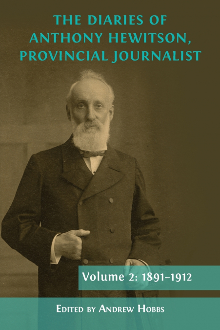 The Diaries of Anthony Hewitson, Provincial Journalist, Volume 2