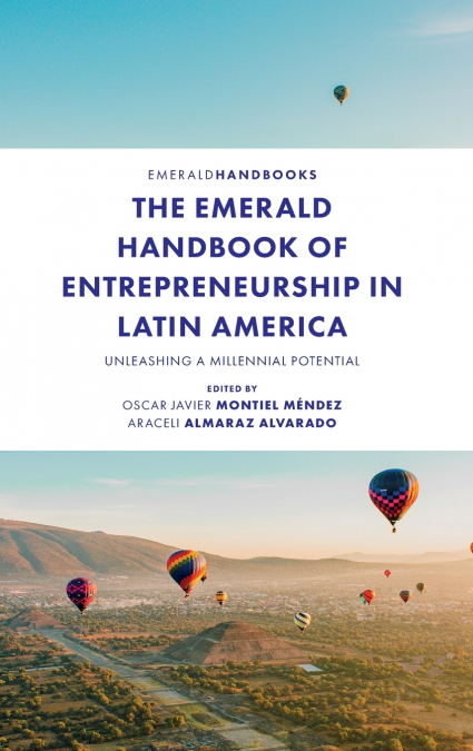 The Emerald Handbook of Entrepreneurship in Latin America