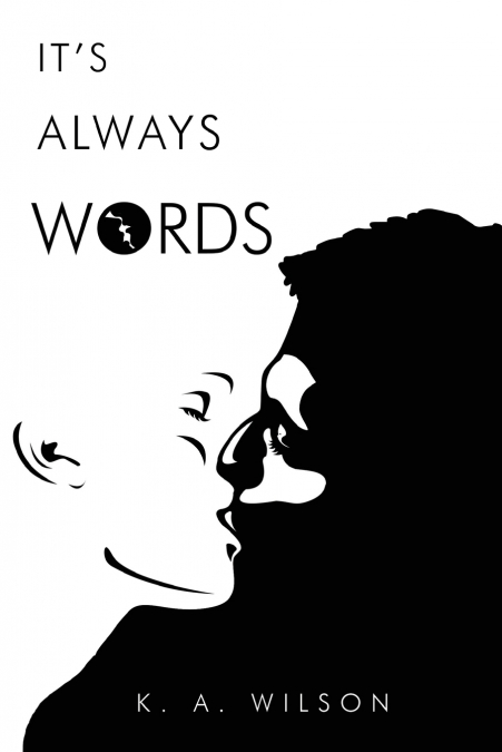 It’s Always Words