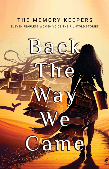 Back The Way We Came
