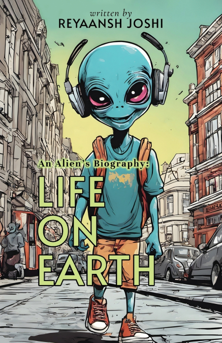 An Alien’s Biography