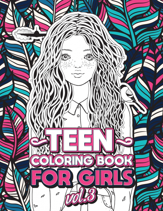 TEEN COLORING BOOKS FOR GIRLS