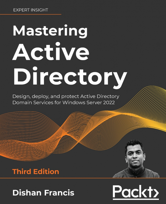 Mastering Active Directory - Third Edition