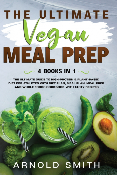 THE ULTIMATE VEGAN  MEAL PREP