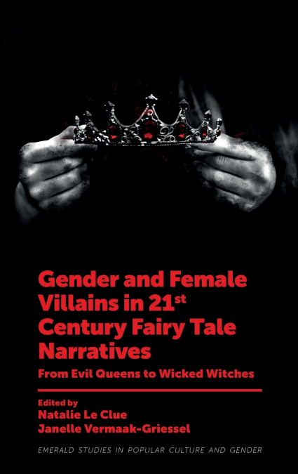 Gender and Female Villains in 21st Century Fairy Tale Narratives