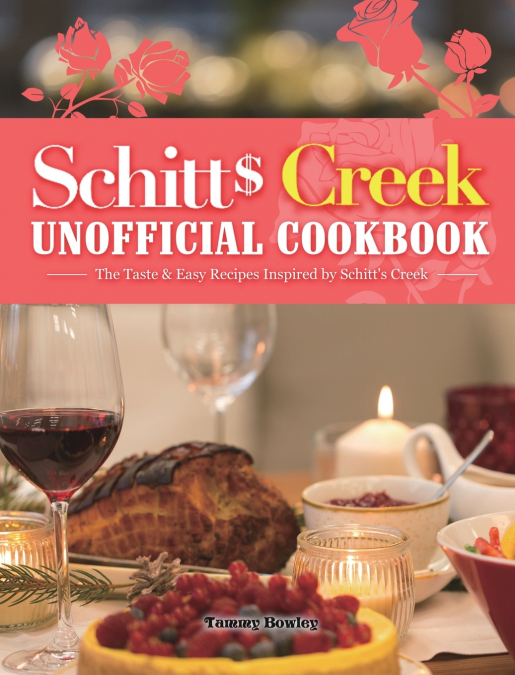 Schitt’s Creek Unofficial Cookbook