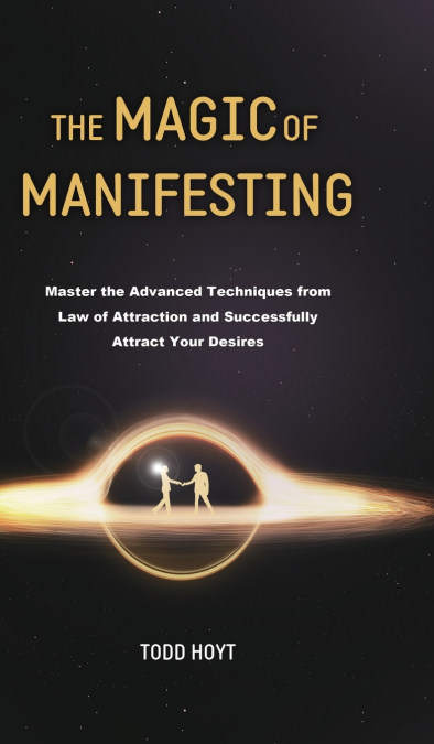 The Magic of Manifesting