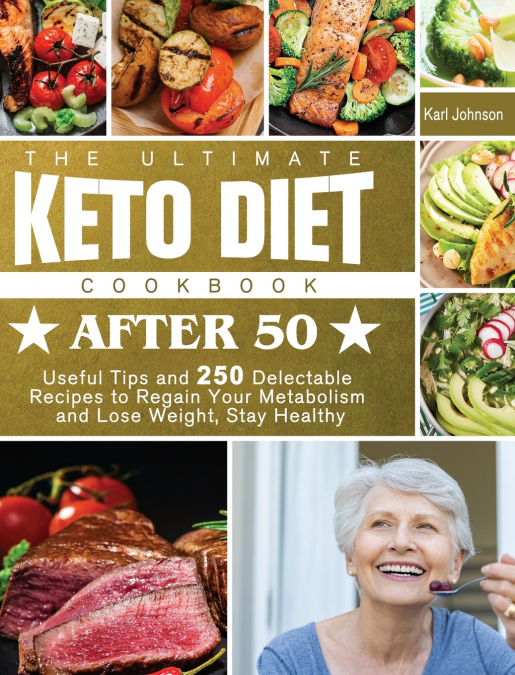 The Ultimate Keto Diet Cookbook After 50