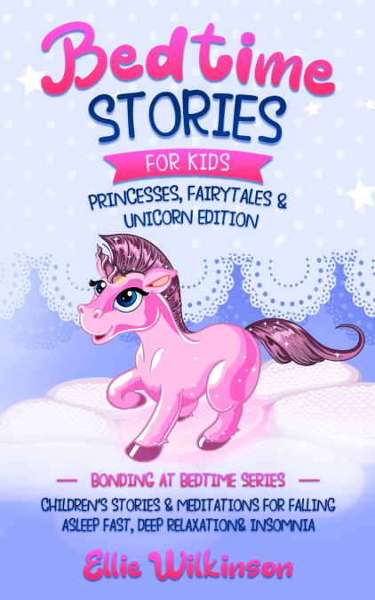 Bedtime Stories For Kids- Princesses, Fairytales & Unicorns Edition