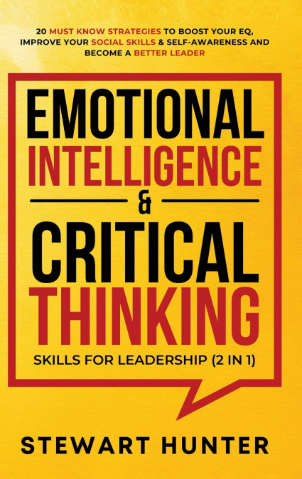 Emotional Intelligence & Critical Thinking Skills For Leadership (2 in 1)