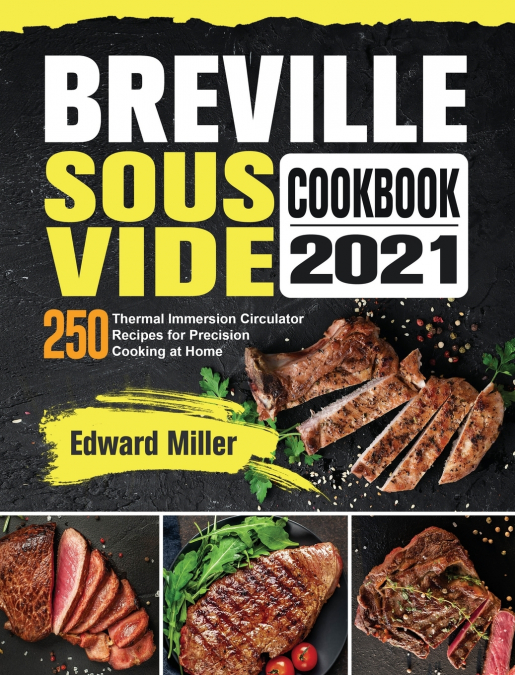 Breville Sous Vide Cookbook 2021