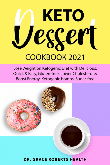 Keto Dessert Cookbook 2021