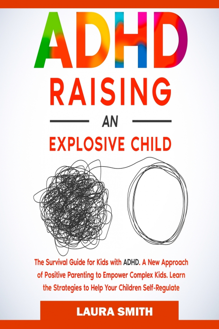 ADHD - Raising an Explosive Child