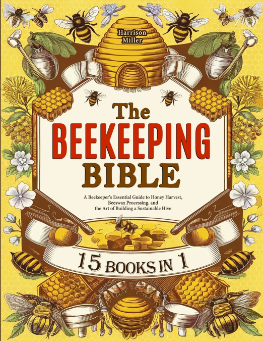 The Beekeeping Bible