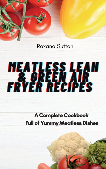Meatless Lean and Green Air Fryer Recipes