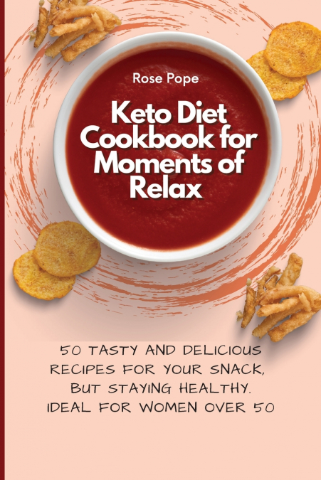 Keto Diet Cookbook for Moments of Relax