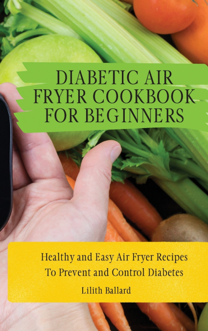 Diabetic Air Fryer Cookbook for Beginners