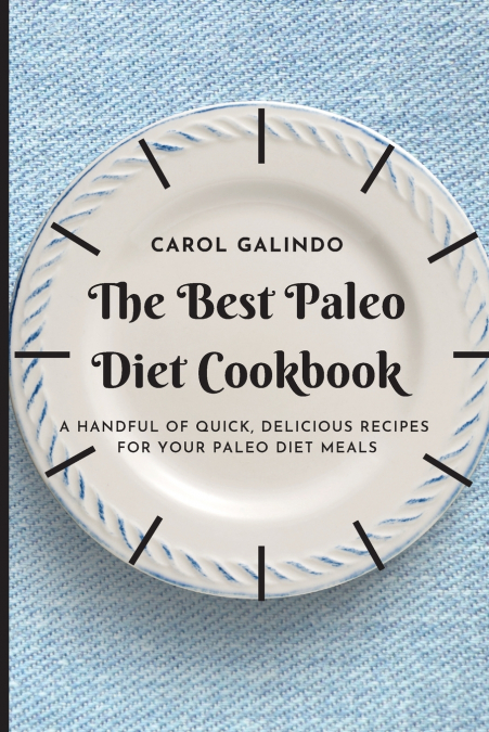 The Best Paleo Diet Cookbook