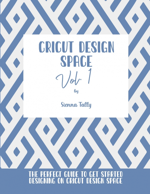 Cricut Design Space Vol.1