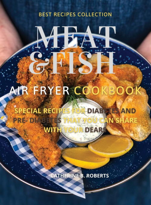 MEAT AND FISH AIR FRYER OVEN COOKBOOK