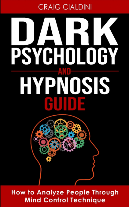 DARK PSYCHOLOGY AND HYPNOSIS GUIDE