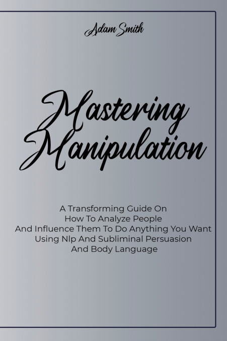 Mastering Manipulation