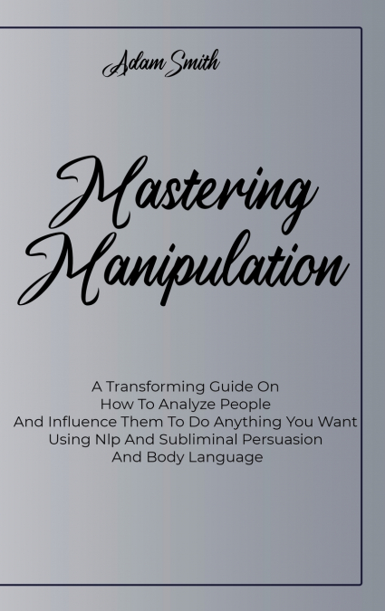 Mastering Manipulation