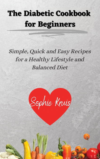 The Diabetic Cookbook for Beginners