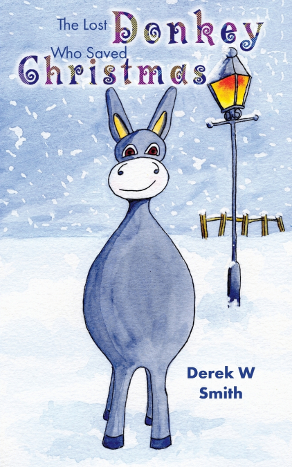 The Lost Donkey Who Saved Christmas