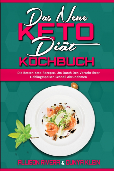 Das Neue Keto-Diät-Kochbuch