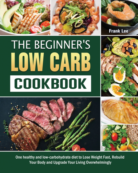 The Beginner’s Low Carb Cookbook