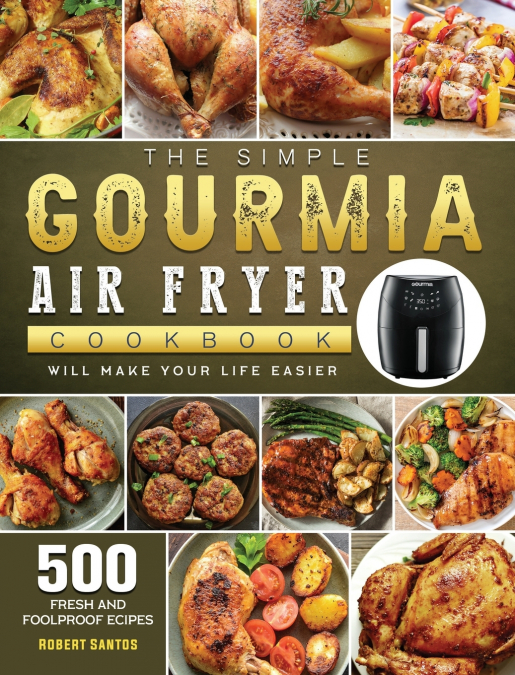 The Simple Gourmia Air Fryer Cookbook