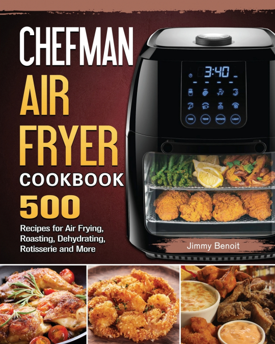 Chefman Air Fryer Cookbook