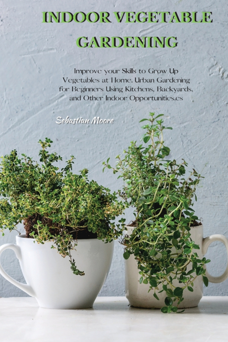 INDOOR VEGETABLE GARDENING