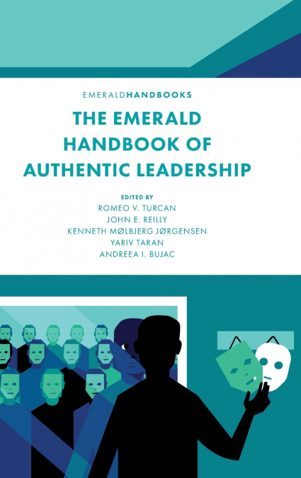 The Emerald Handbook of Authentic Leadership