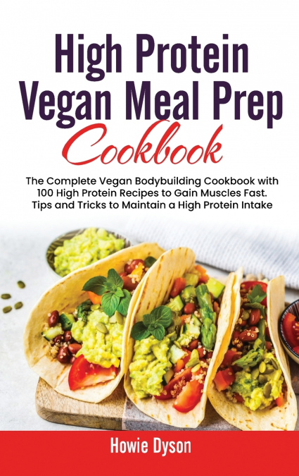 High Protein Vegan Meal Prep Cookbook