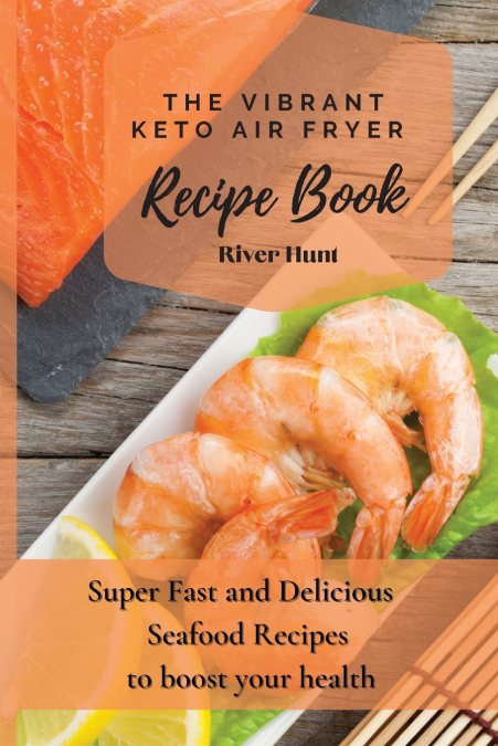 The Vibrant Keto Air Fryer Recipe Book