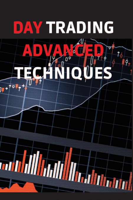 DAY TRADING ADVANCED TECHNIQUES