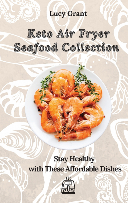 Keto Air Fryer Seafood Collection