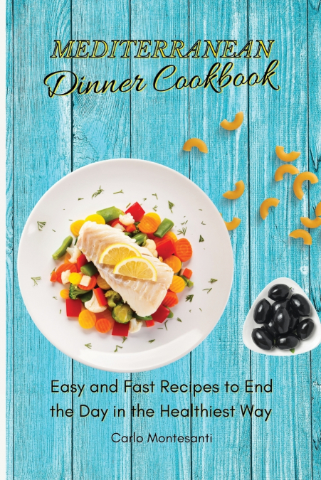 Mediterranean Dinner Cookbook