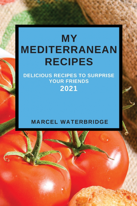 MY MEDITERRANEAN RECIPES