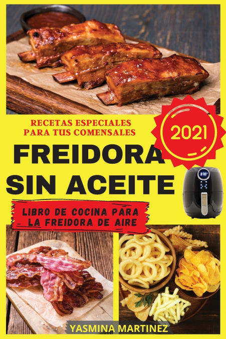 Freidora sin aceite 2021  (Air Fryer Grill Cookbook SPANISH VERSION)