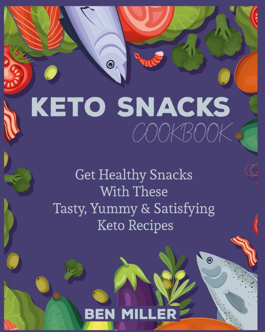 Keto Snacks Cookbook